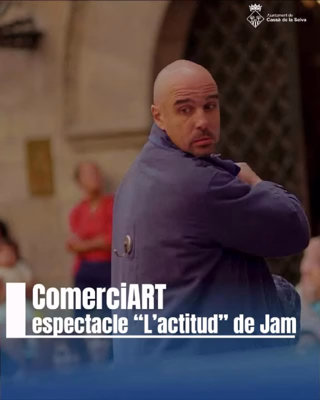 ComerciART: espectacle "L'actitud" de Jam en Cassà de la Selva