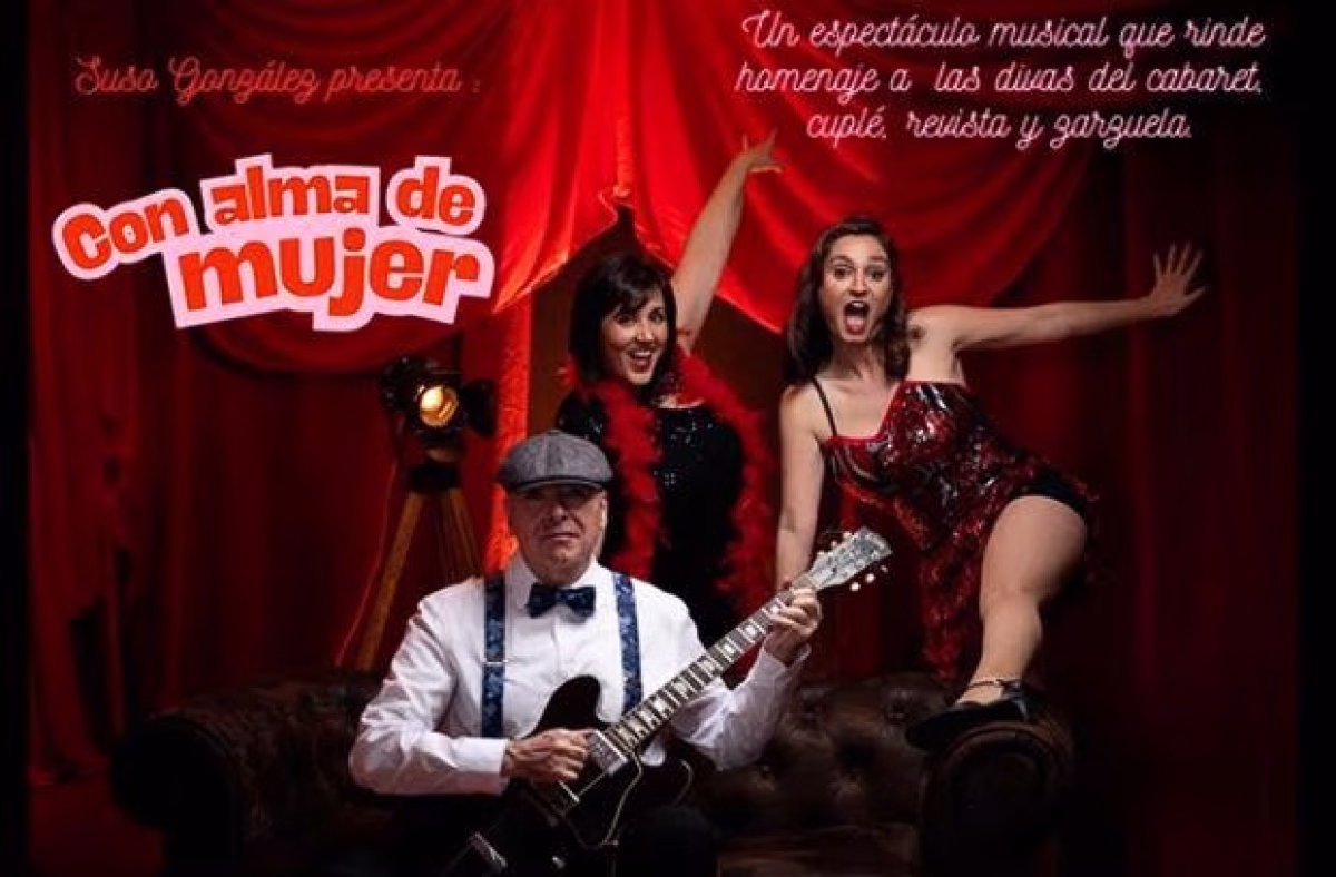 'Con alma de mujer, 3 músicos, cabaret, cuplé, zarzuela y revista' (SUSO GONZÁLEZ) en Guijuelo