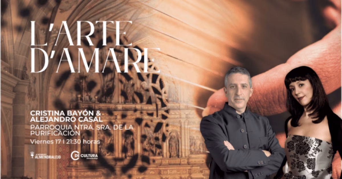 CRISTINA BAYÓN & ALEJANDRO CASAL "L'ARTE D'AMARE" en Salvatierra de los Barros