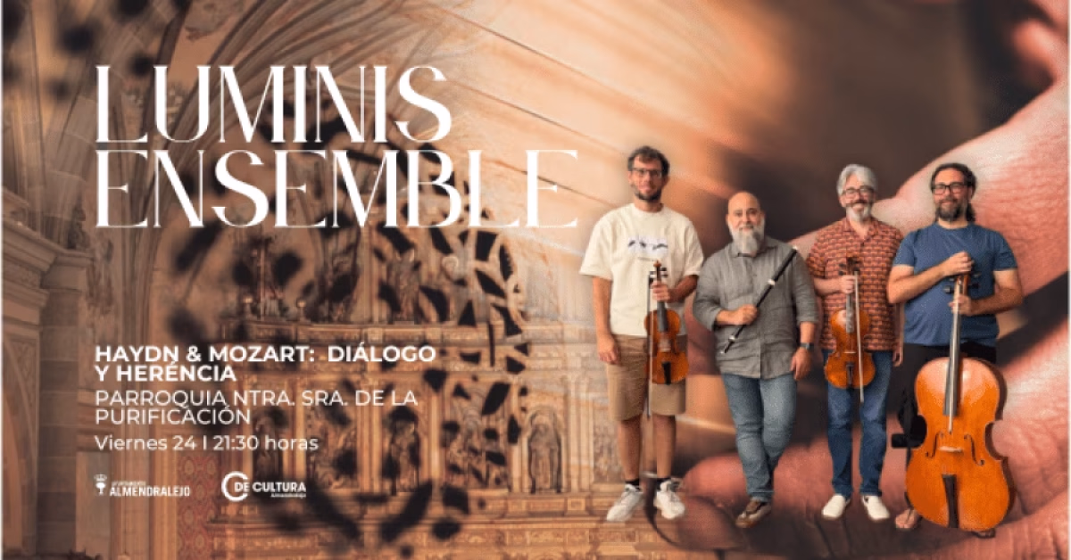 LUMINIS ENSEMBLE "HAYDN & MOZART: DIÁLOGO Y HERÉNCIA" en Salvatierra de los Barros