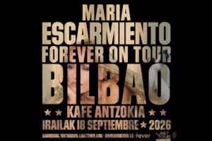 Entradas María Escarmiento (Bilboko Kafe Antzokia  - 18 septiembre)