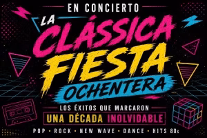 La Clássica Fiesta Ochentera. Los 40 Classic en Fuenlabrada