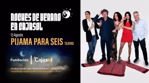 Teatro "Pijama para seis". Ciclo Noches de verano Cajasol