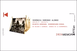 "Verónica Domingo Alonso" (MemoriArtean IV: De Bilbao a Gernika. Sendas de la desmemoria)