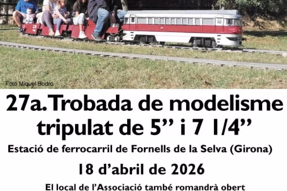 27ª Trobada de Modelisme Tripulat 5" i 7 1/4" en Fornells de la Selva