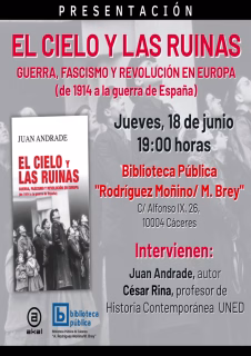 El Cielo y las Ruinas - Guerra, Fascismo y Revolución en Europa