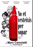 Teatre "No et vesteixis per sopar"